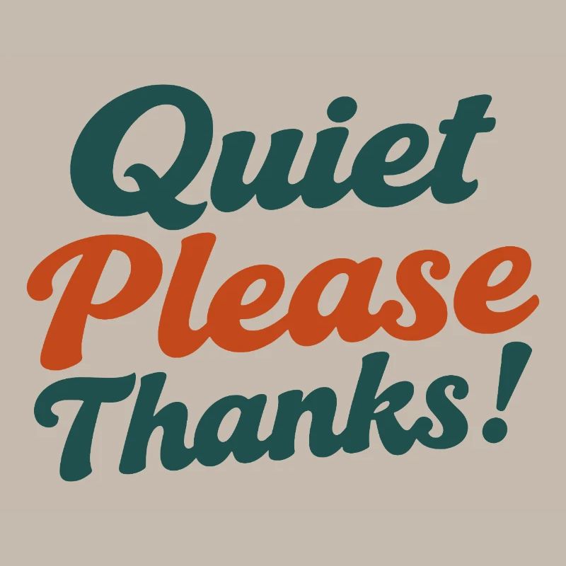 Quiet Please Thanks Höfliche Ruhe Bitte