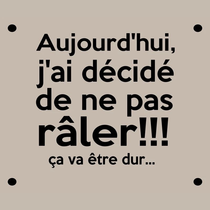 j'ai décidé de...