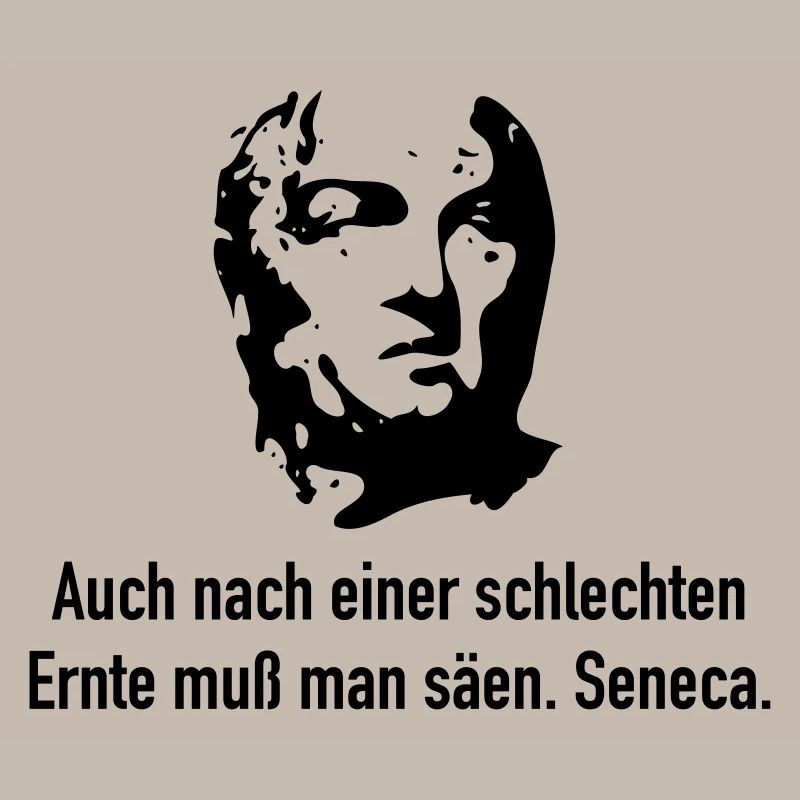 Seneca: Auch nach einer schlechten Ernte muß man