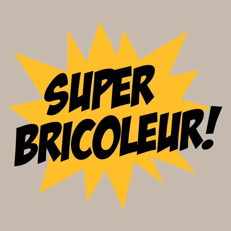 Super Bricoleur !