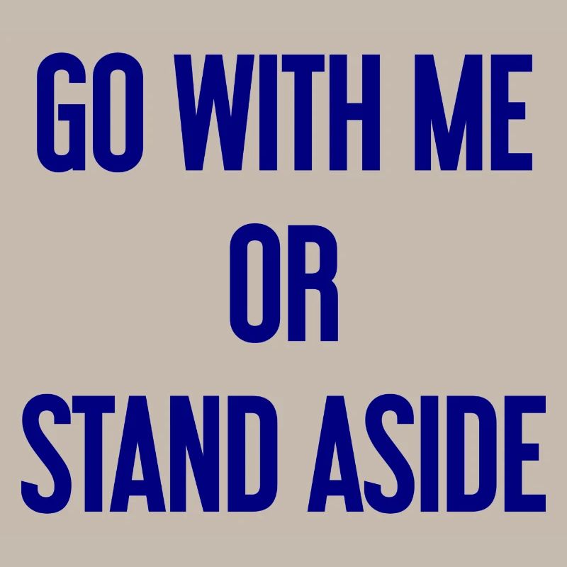 Geh mit oder beiseite