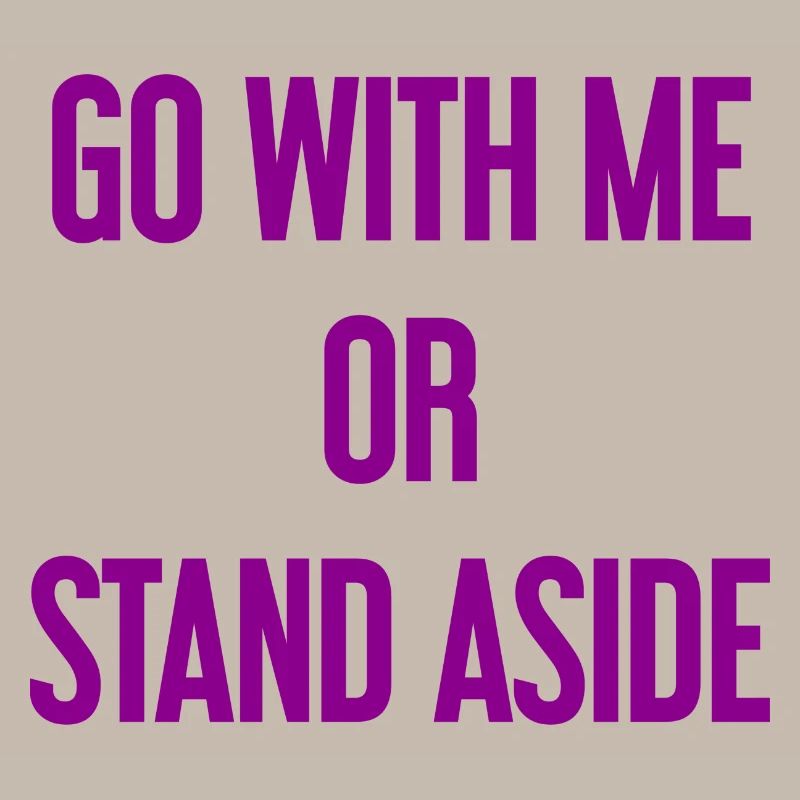 Geh mit oder beiseite