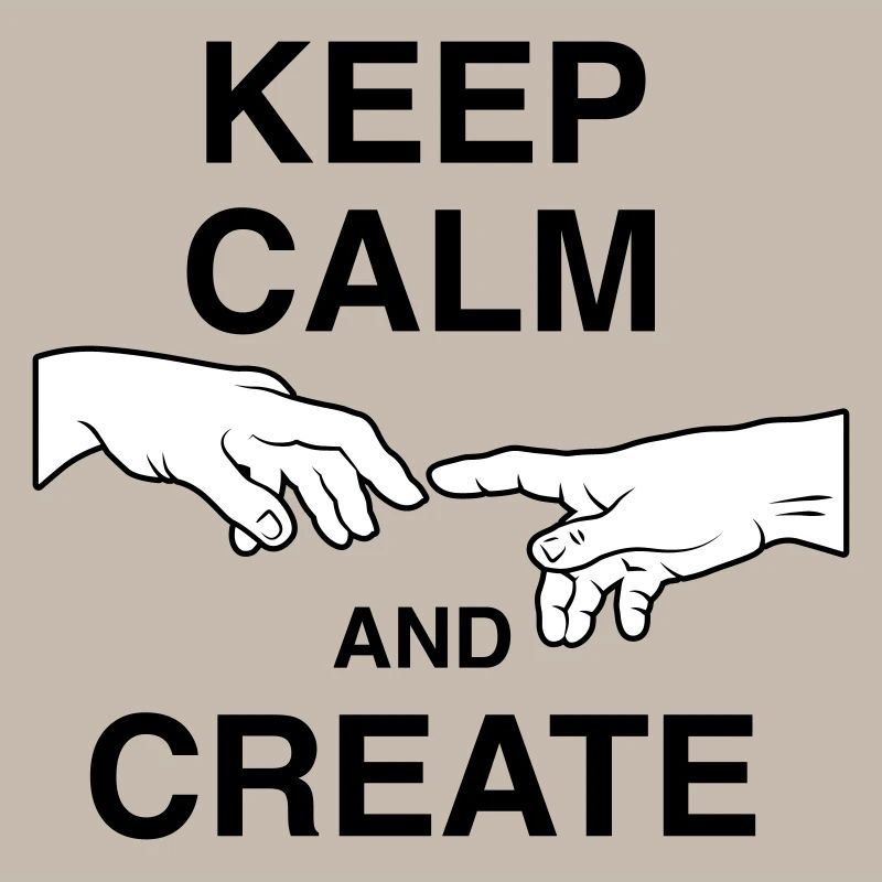 Keep calm and create