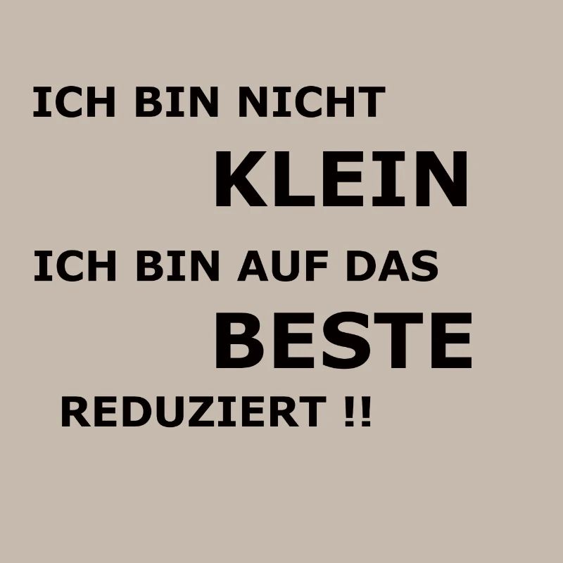 Ich bin auf das Beste reduziert!!