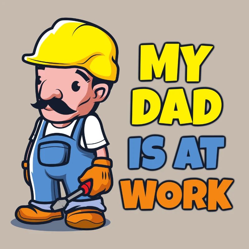 My dad is at work