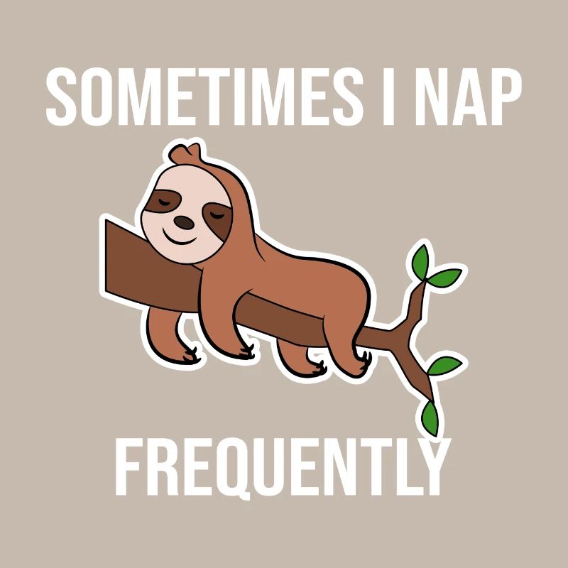 Humorous Statement Lazy Sloth Sleeping Animal