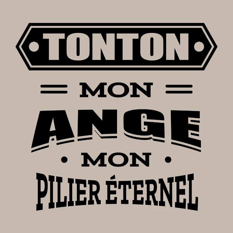 TONTON MON ANGE MON PILIER ETERNEL