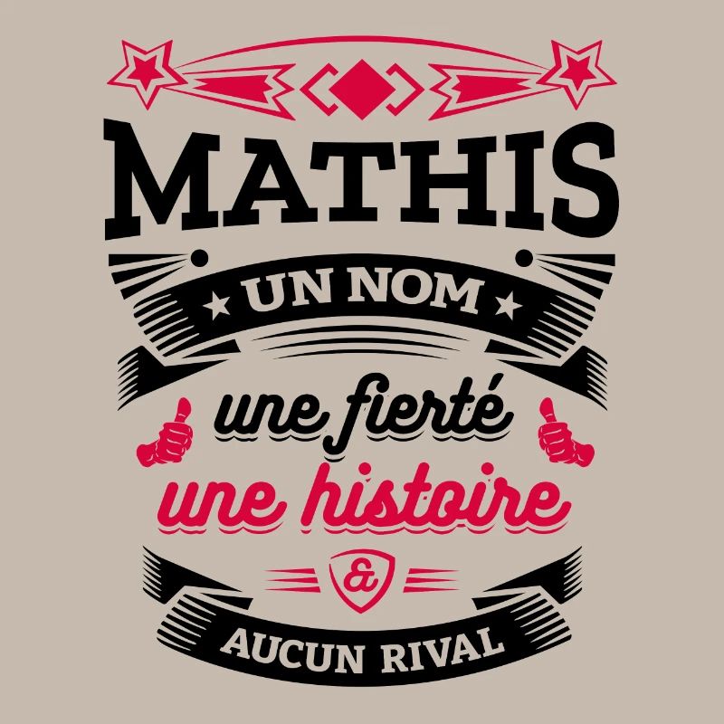 MATHIS UN NOM UNE FIERTÉ AUCUN RIVAL