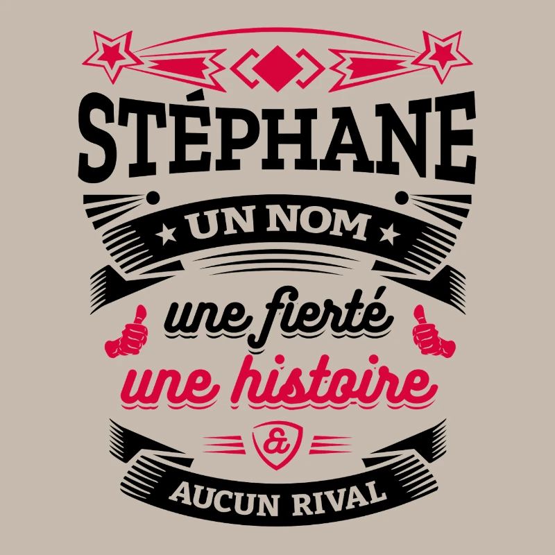 STÉPHANE UN NOM UNE FIERTÉ AUCUN RIVAL