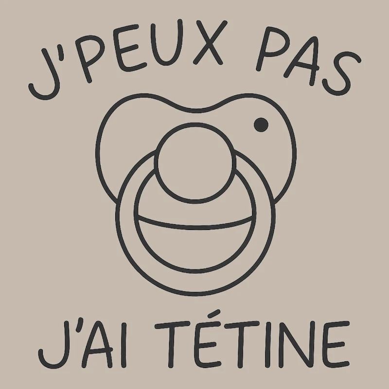 J'peux pas j'ai tétine