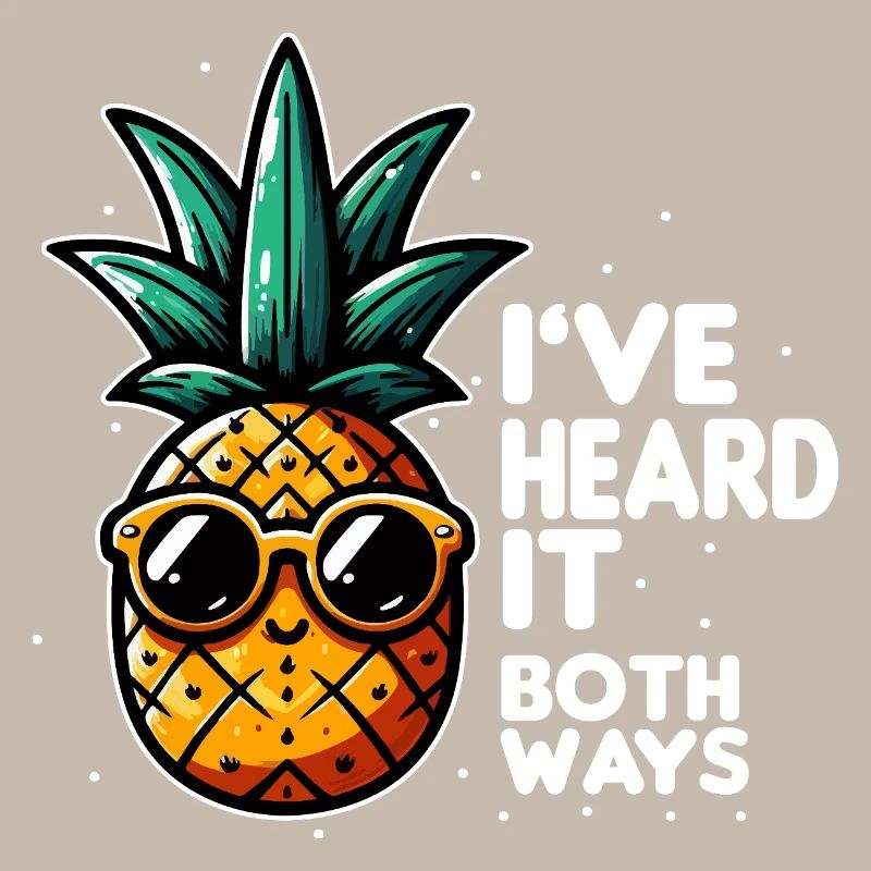 Pineapple Slogan Double Meaning