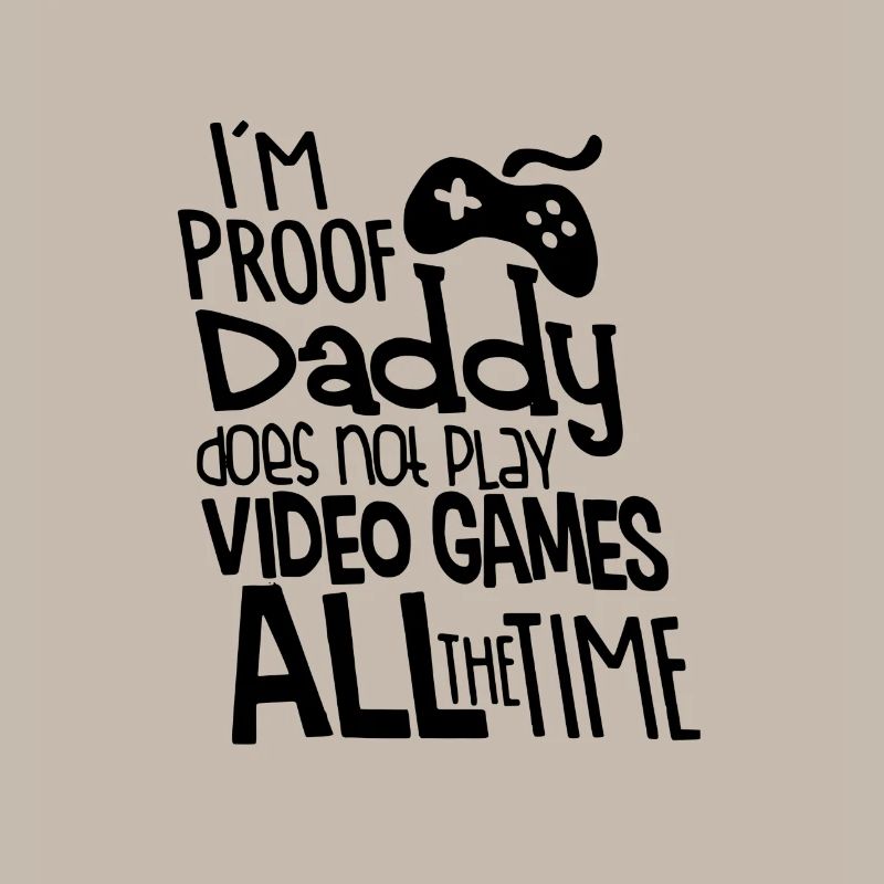 I'm proof daddy with controller