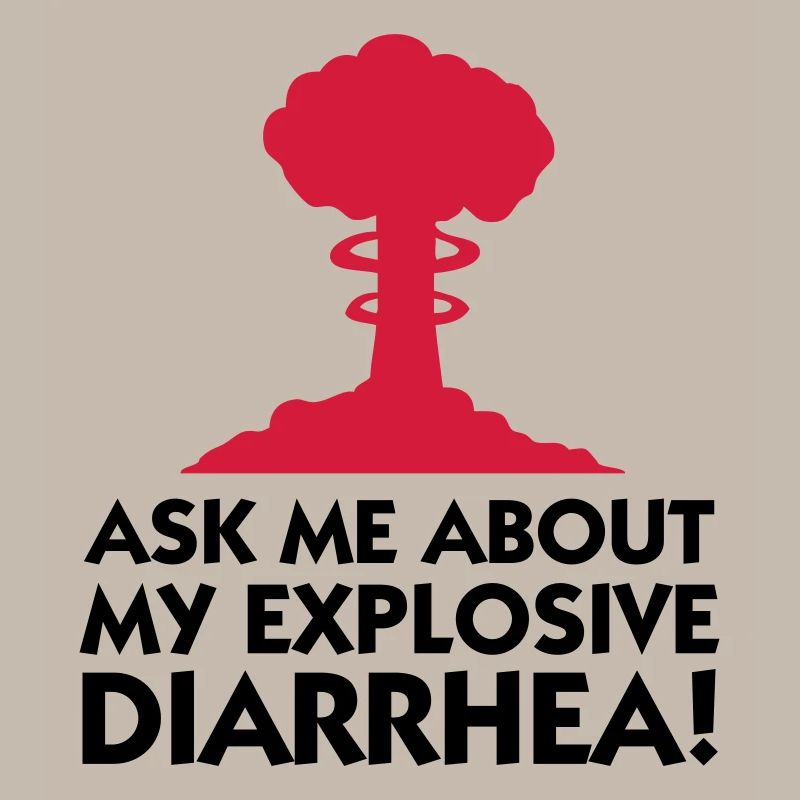 Demandez-moi au sujet de mon diarrhée explosive!