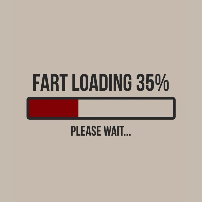 Fart Loading Please Wait! Furz wird geladen Spruch