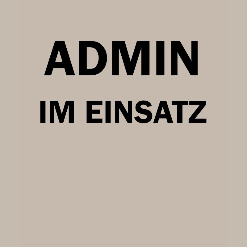 Admin im Einsatz IT Computer Nerd