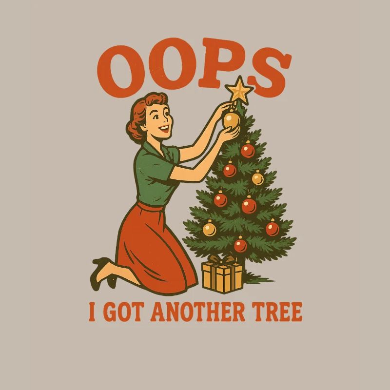 Oops I Got Another Tree
