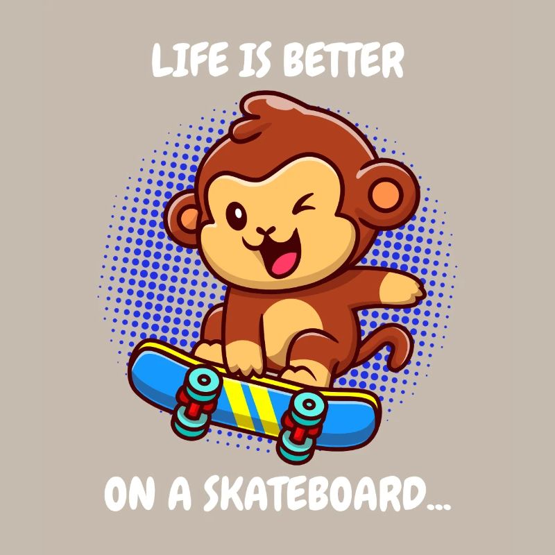 Life Is Better Skateboard Monkey Monkey