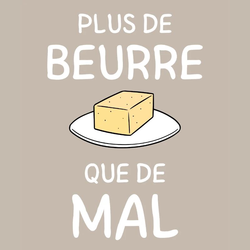 Plus de Beurre que de Mal