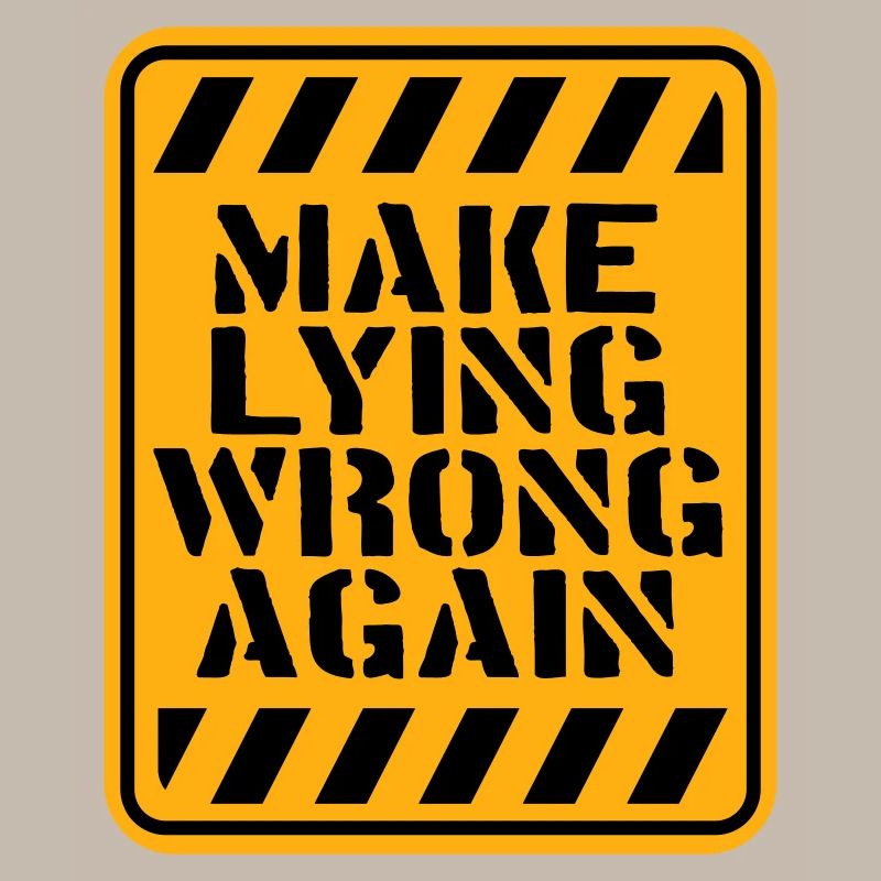 Make Lying Wrong Again Political Statement Logo