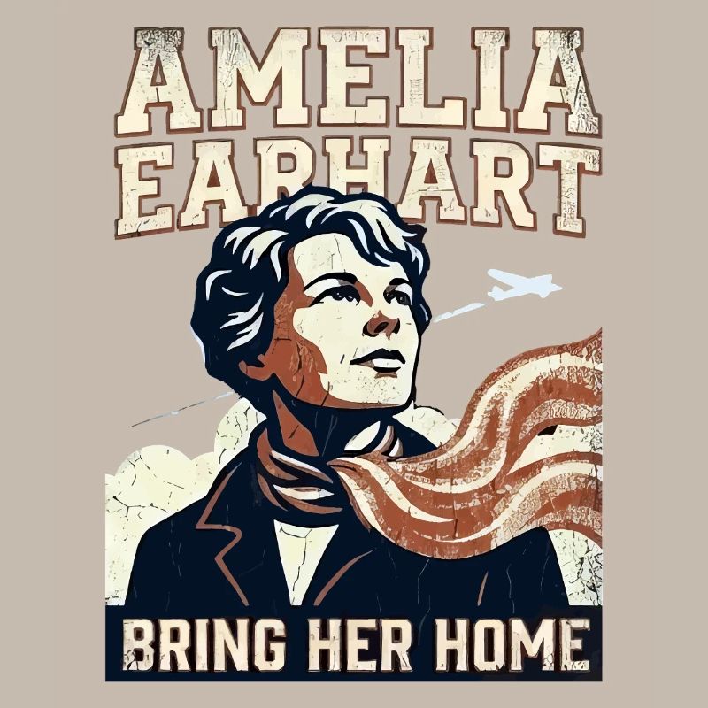 Amelia Earhart – Bring Her Home