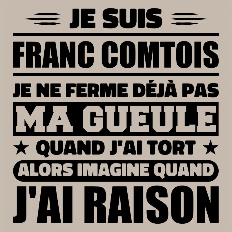 Franc comtois je ferme pas ma gueule franche comté