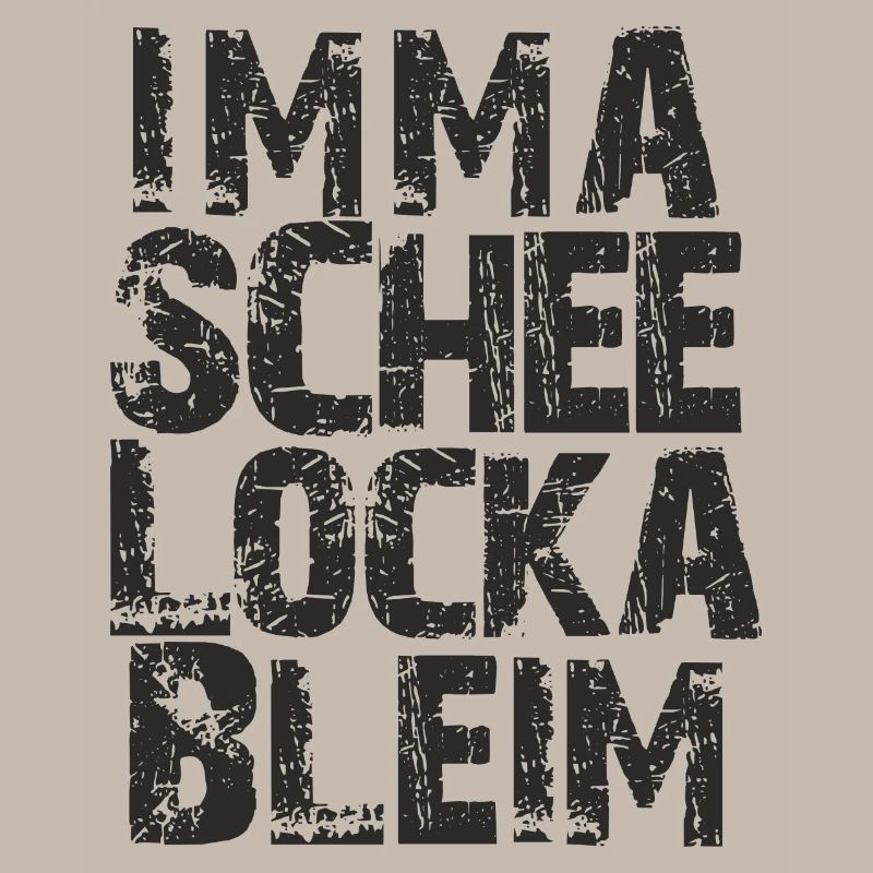imma schee locka bleim