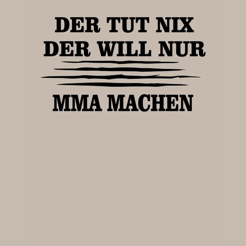 Der tut nix der will nur MMA MACHEN