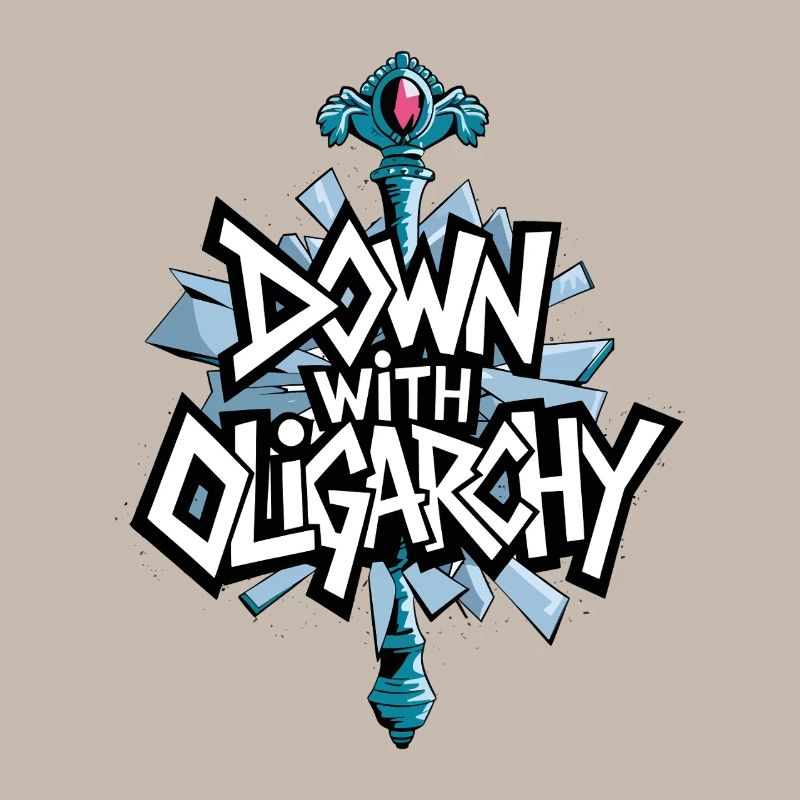 Down with Oligarchy - Anti-Establishment Protest.