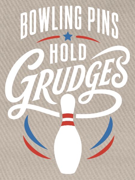 Bowling Pins Hold Grudges