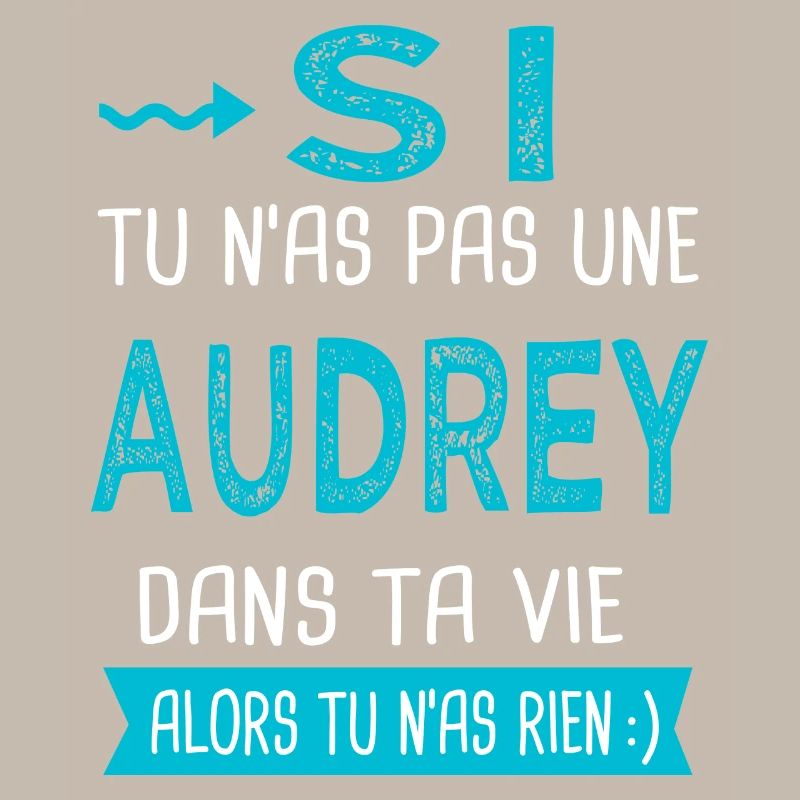 Audrey Si tu n as pas une audrey