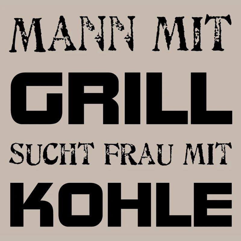 Mann mit Grill sucht Frau mit Kohle