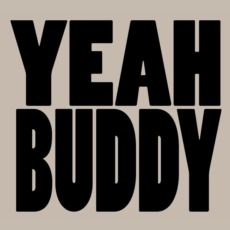 Yeah Buddy