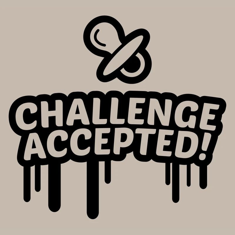 Schnuller Challenge accepted 1c