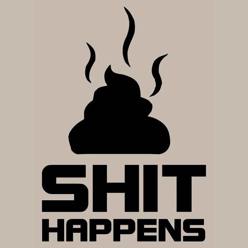 shit happens