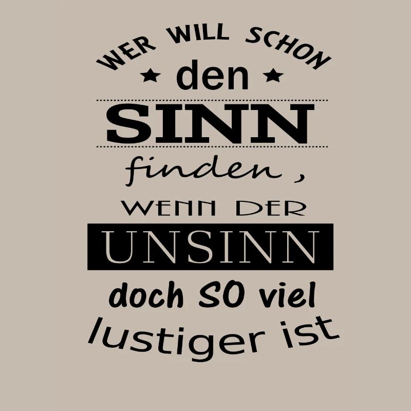 Sinn oder Unsinn Spruch