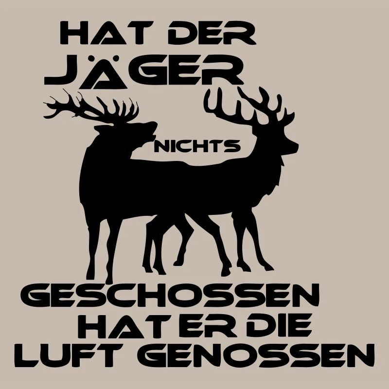 Hat der Jäger..