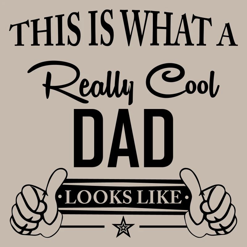 This Is What a Really Cool Dad...