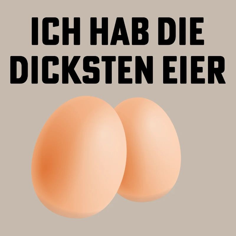 dicke eier spruch