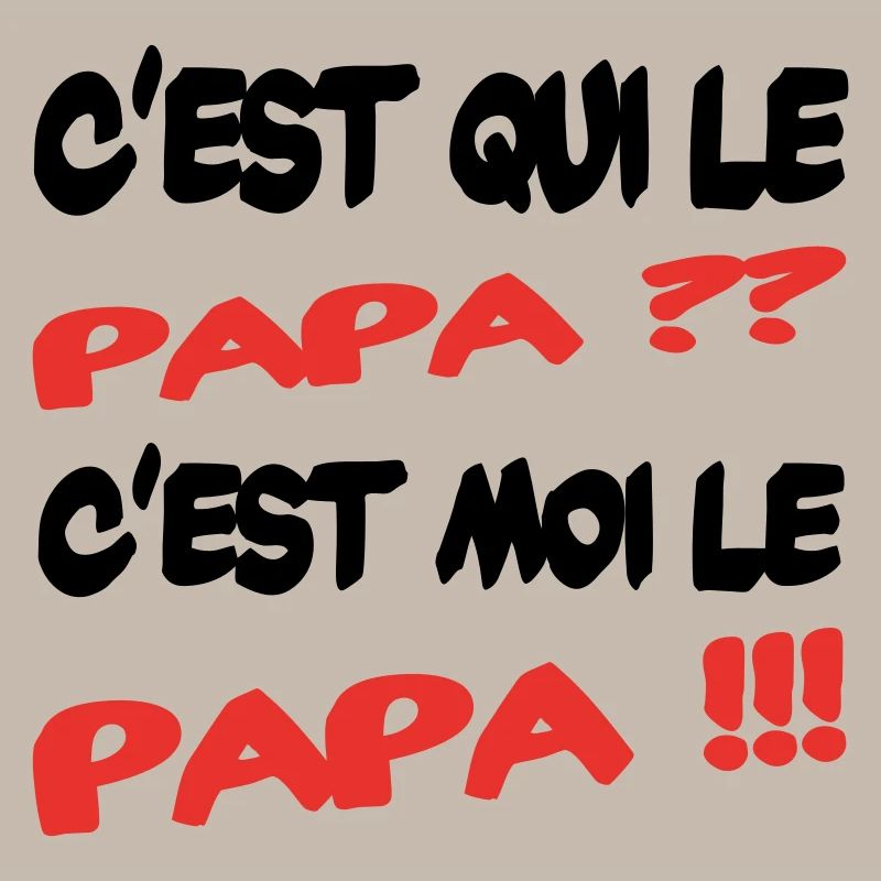 C'est qui le papa