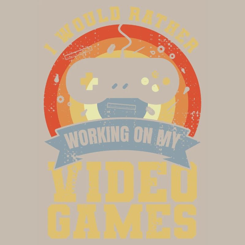 I'd rather work on video games