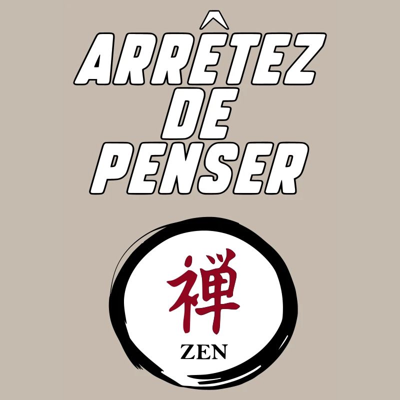 Arrêtez de penser 