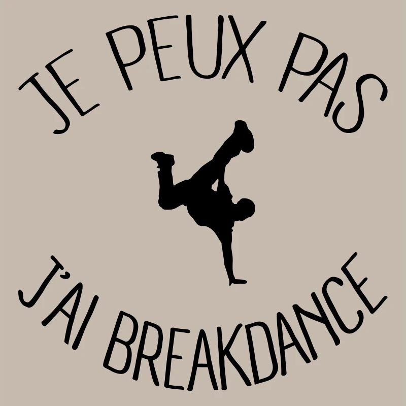 Je peux.. j'ai Breakdance