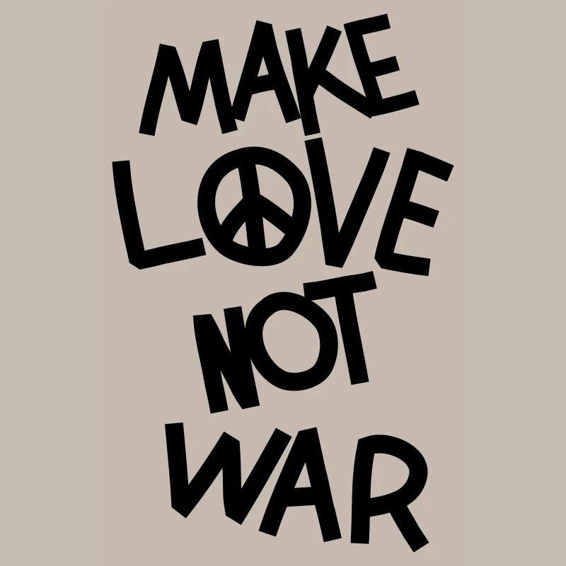 Make love not war