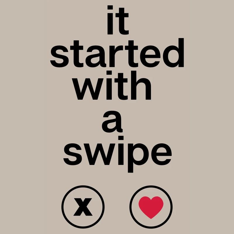 it started with a swipe