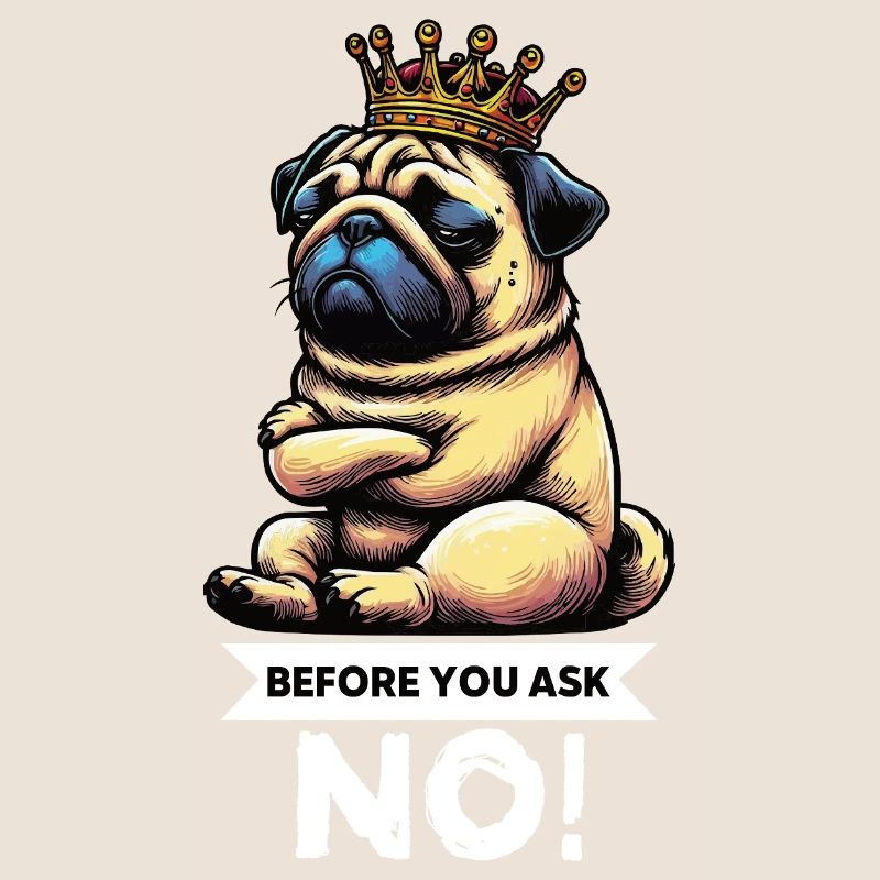 Before You Ask Mops Möpse Mopsbesitzer Mopshalter