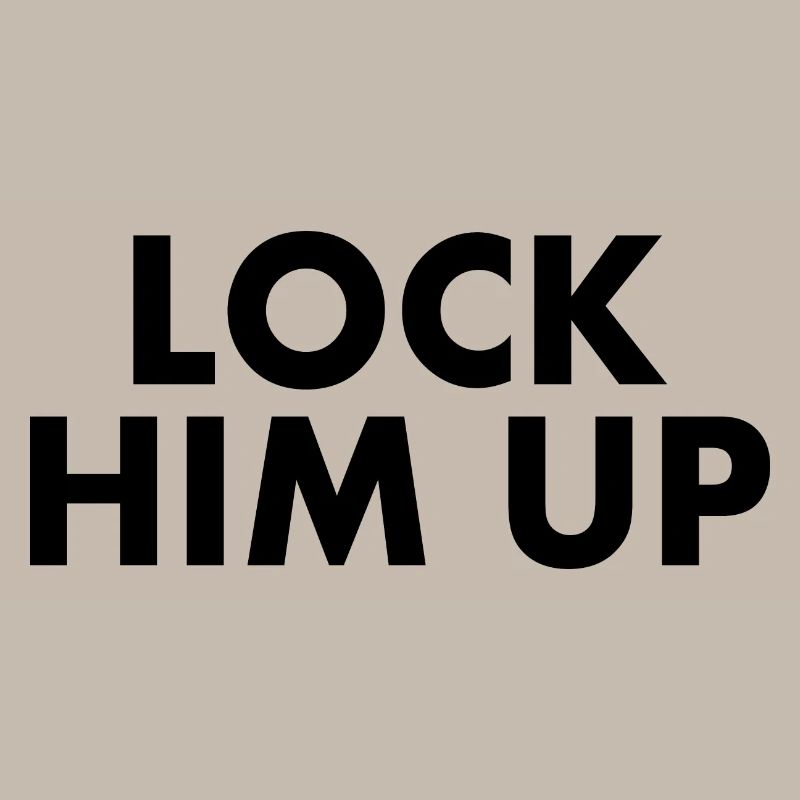 Lock him up