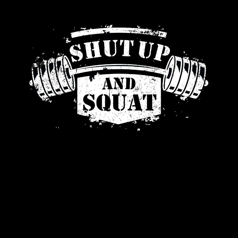 Shut Up and Squat Bodybuilding