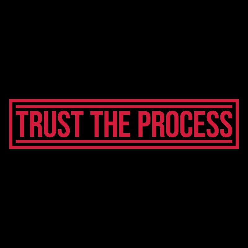 trust the process Quote
