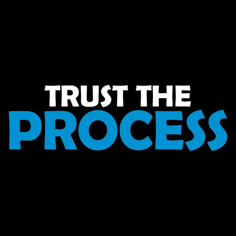 trust the process Quote