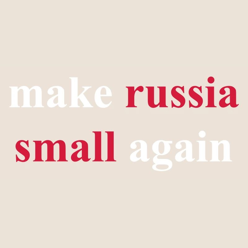 make russia small again